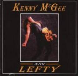 Kenny McGee : Kenny McGee and Lefty